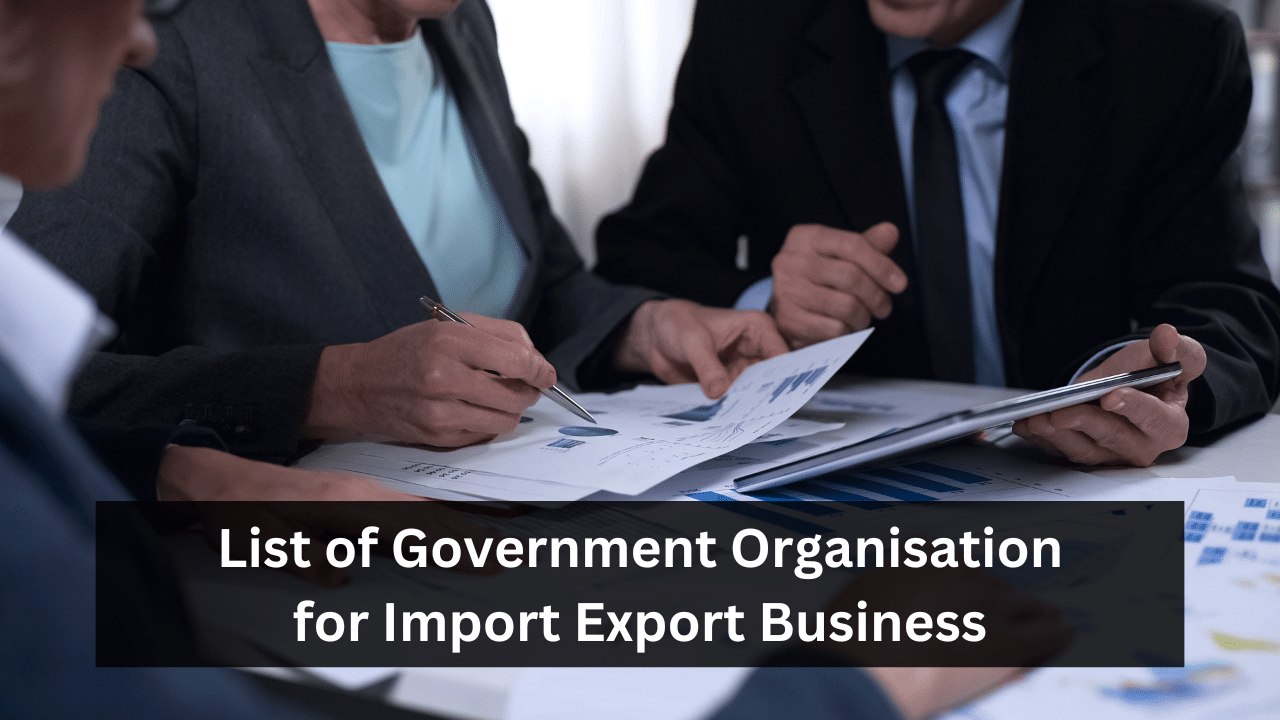 List of Government Organisations in India for Import Export Business