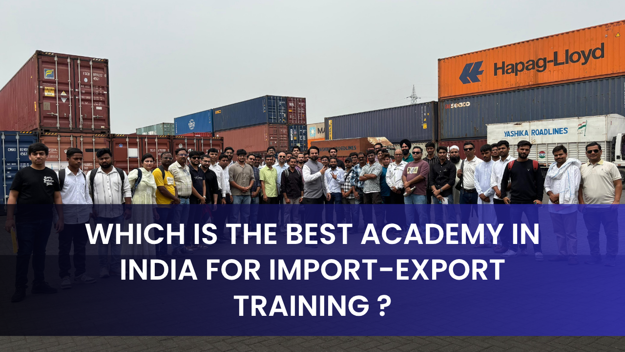 Which is the best Best Academy in India for Import-Export Training ?